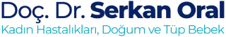 Doç. Dr. Serkan Oral Kadın Hastalıkları, Doğum ve Tüp Bebek Uzmanı